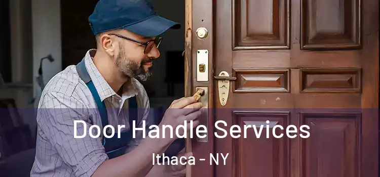 Door Handle Services Ithaca - NY