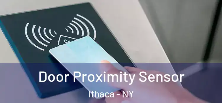 Door Proximity Sensor Ithaca - NY