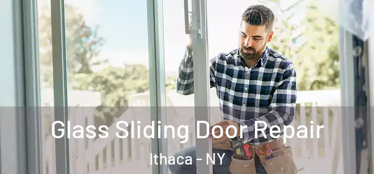 Glass Sliding Door Repair Ithaca - NY